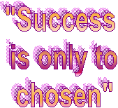 Success   is only to  chosen